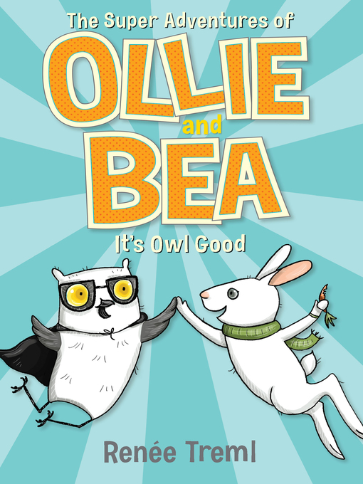 Title details for It's Owl Good by Renee Treml - Available